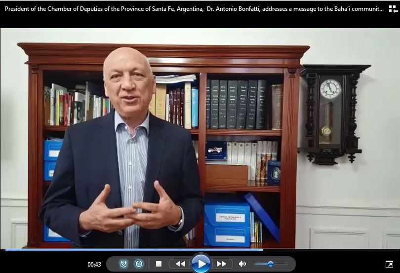 President of the Chamber of Deputies of the Province of Santa Fe, Argentina, Dr. Antonio Bonfatti, addresses a video message to the Baha'i community.