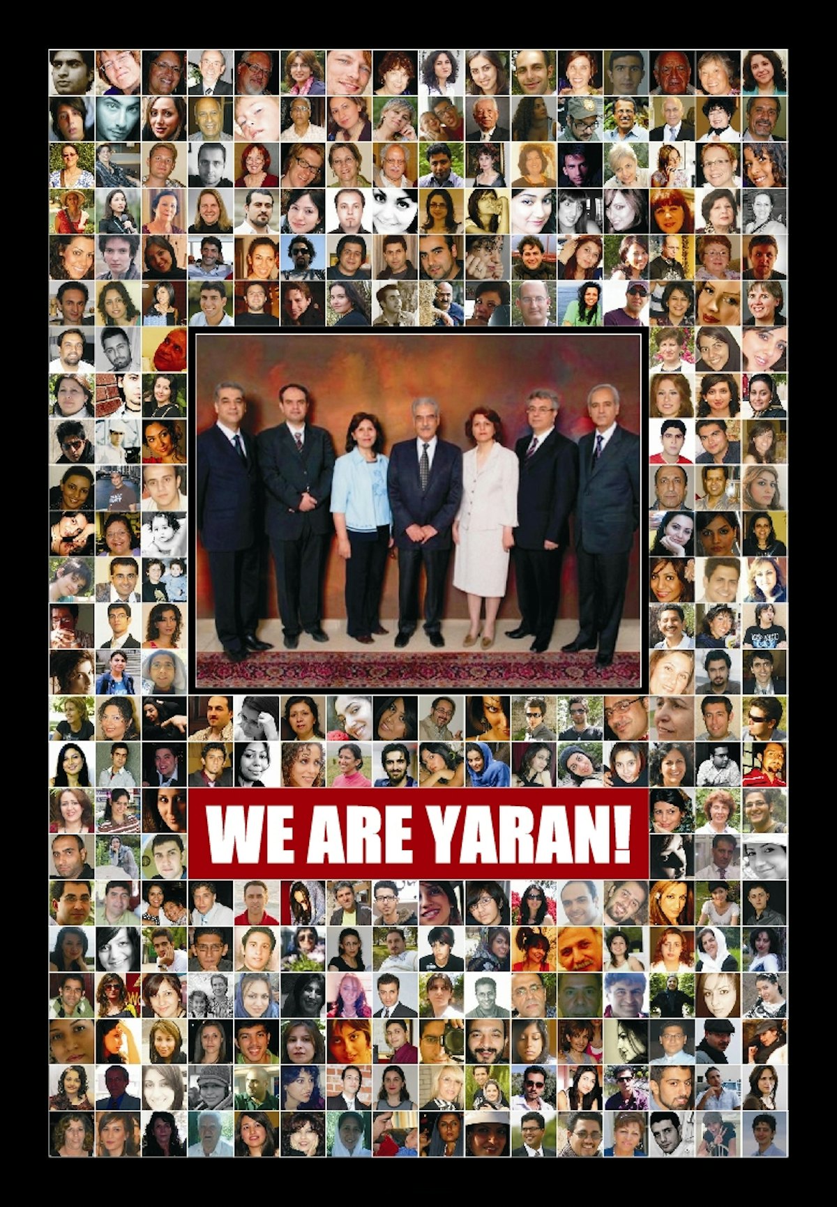 A design created by the Human Rights Activists News Agency features a photograph taken of the seven imprisoned Baha'i leaders before they were arrested. Around it are the faces of some of the HRANA campaign's supporters, accompanied by the slogan, "We are Yaran!" - "We are Friends!"