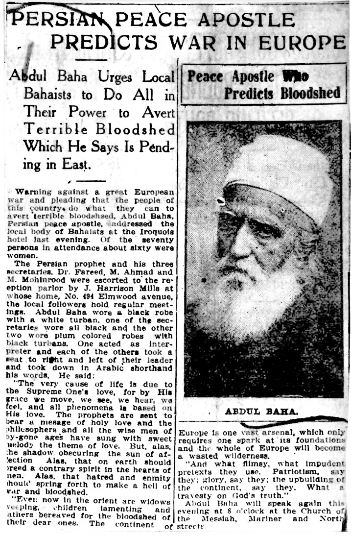 An article from the Buffalo Courier on 11 September 1912 reports on ‘Abdu’l-Baha’s talk the previous night, in which He predicted the coming war. “The continent of Europe is one vast arsenal, which only requires one spark at its foundations and the whole of Europe will become a wasted wilderness,” the newspaper quotes ‘Abdu’l-Baha as saying.