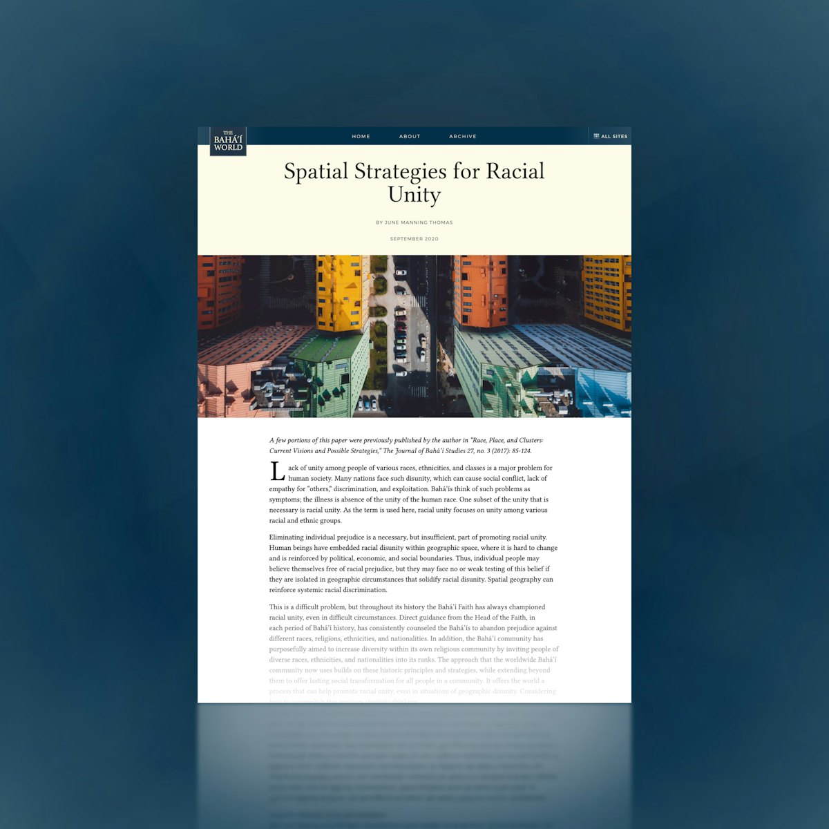 Overcoming the long-standing plague of racial injustice is the subject of the article “Spatial Strategies for Racial Unity,” which inquires into the nature and approaches of Bahá’í educational programs and community building efforts which seek, in the context of neighborhoods and villages, to raise capacity for service to humanity.