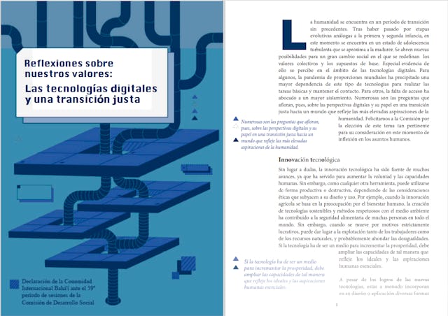 En Reflexiones sobre nuestros valores: Las tecnologías digitales y una transición justa, se pone de manifiesto que «Surgen nuevas posibilidades para un cambio social significativo con el que se replanteen los valores colectivos y los supuestos subyacentes. Esto es algo especialmente patente en el ámbito de las tecnologías digitales».