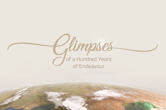Glimpses of a hundred years of endeavour