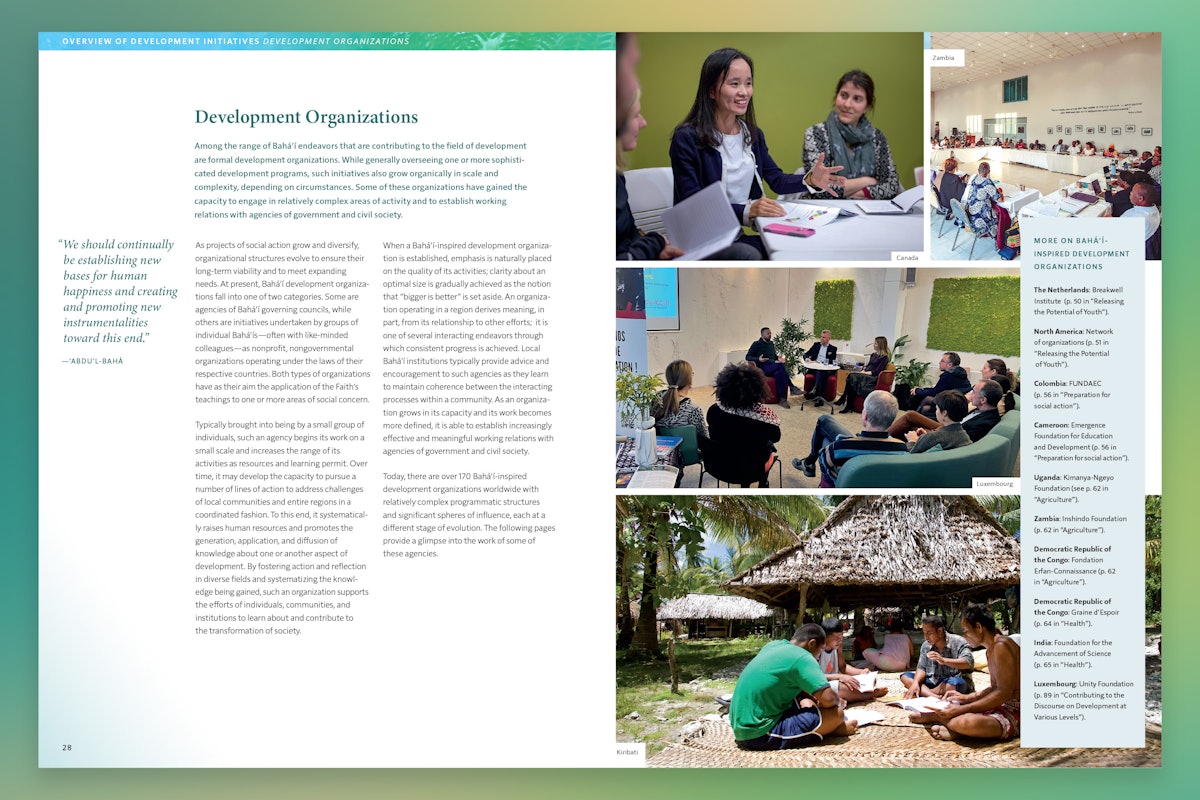 The publication explores a wide array of Bahá’í development efforts, from small-scale grassroots projects to complex development programs implemented by Bahá’í-inspired organizations.