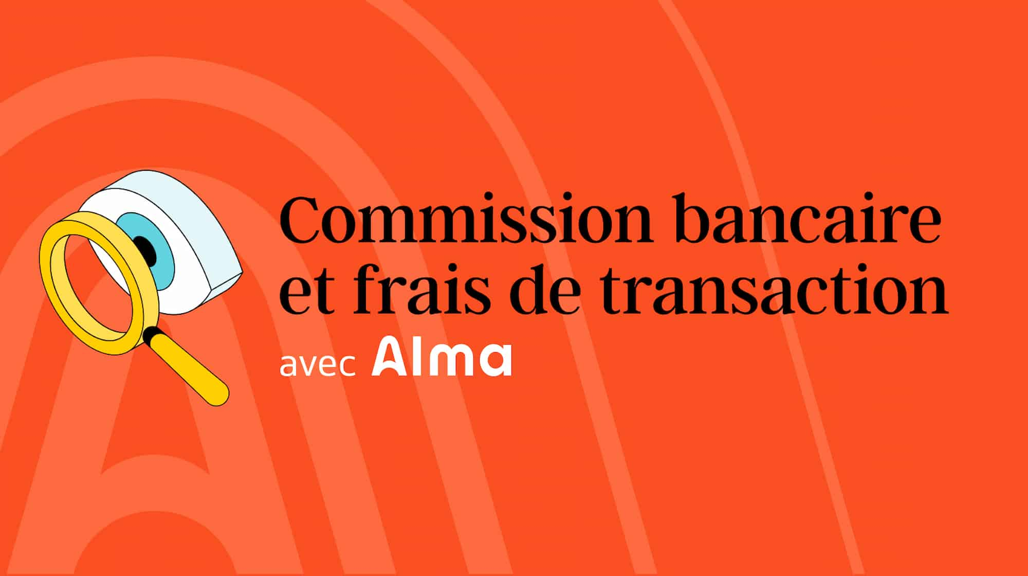 Photo de couverture pour les commissions bancaires et les frais de transaction