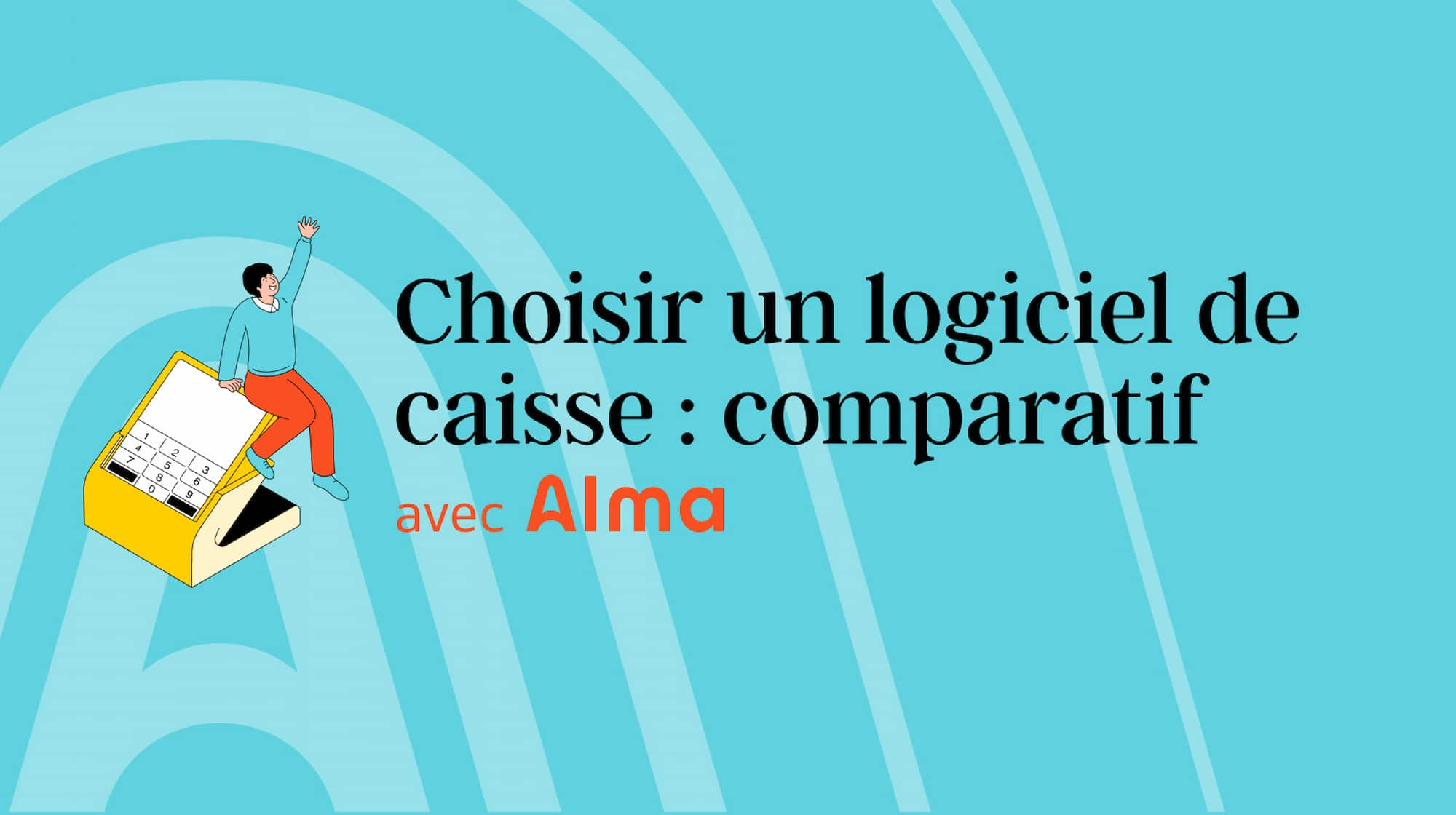 Photo de couverture pour le choix d'un logiciel de caisse