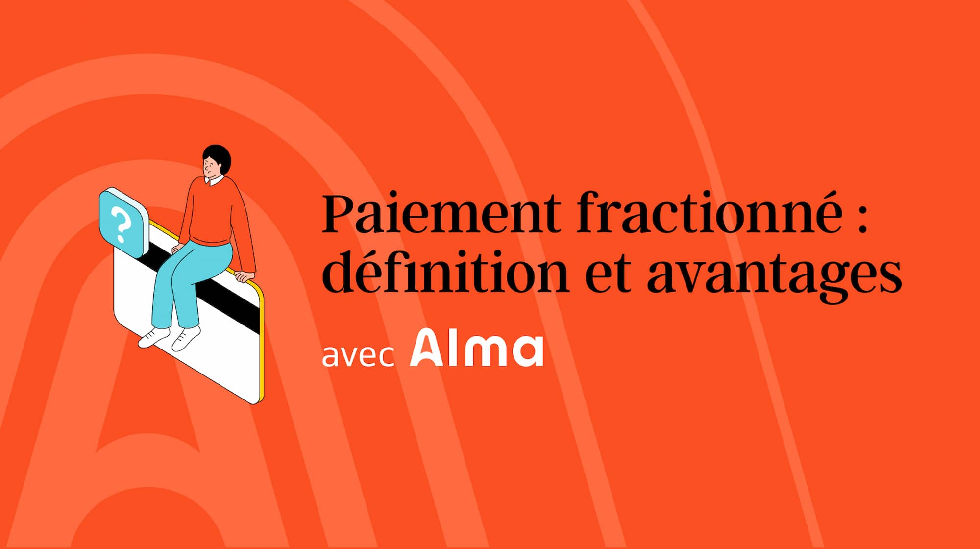 La solution de paiement en plusieurs fois Simple avec Alma