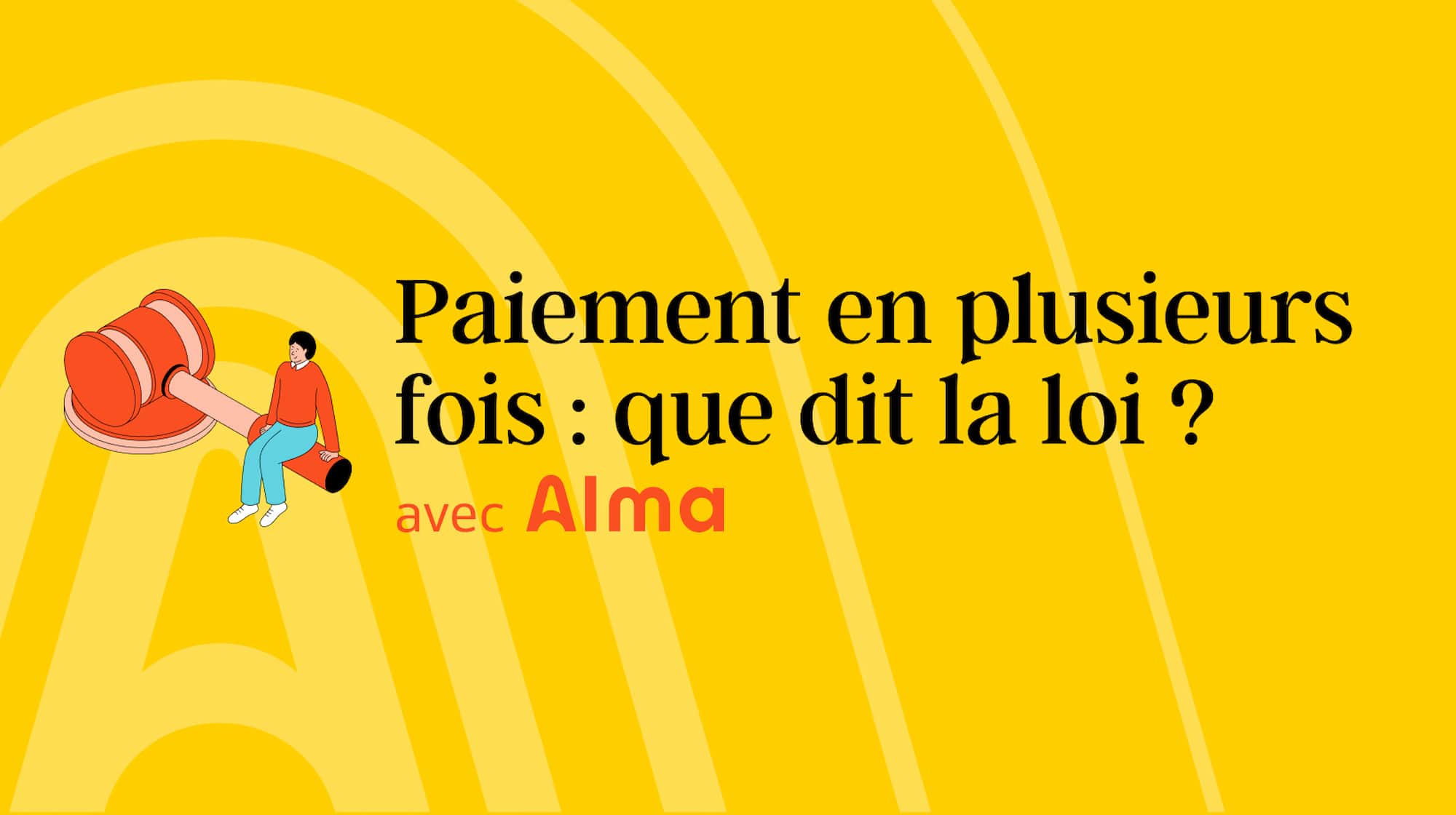 Photo de couverture pour ce que dit la loi sur le paiement en plusieurs fois