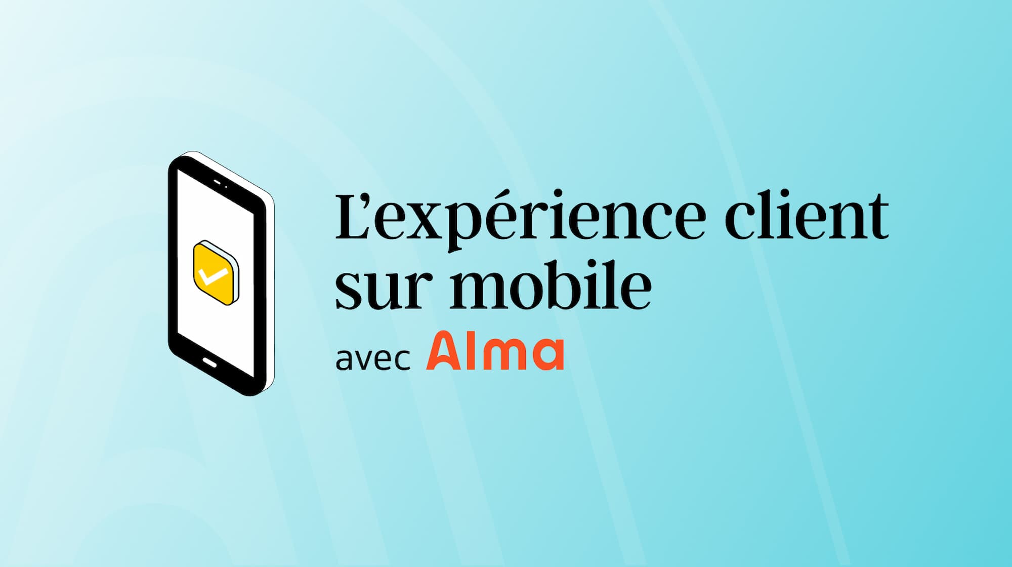 Photo de couverture pour l'expérience client mobile