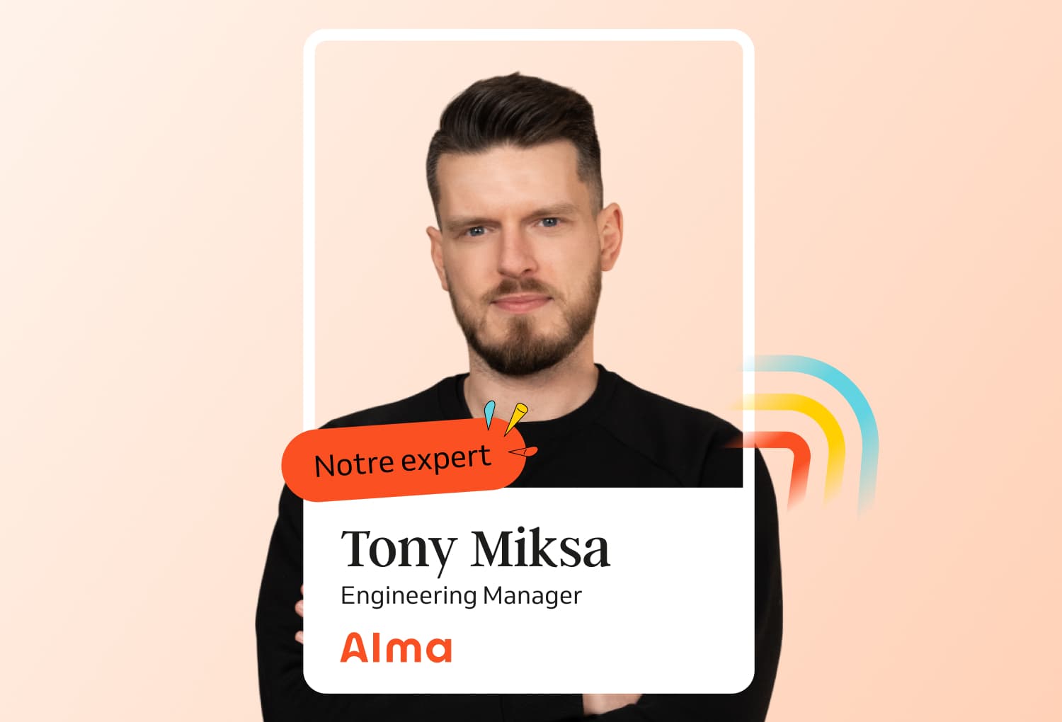 Photo de Tony Miksa, Engineering Manager chez Alma