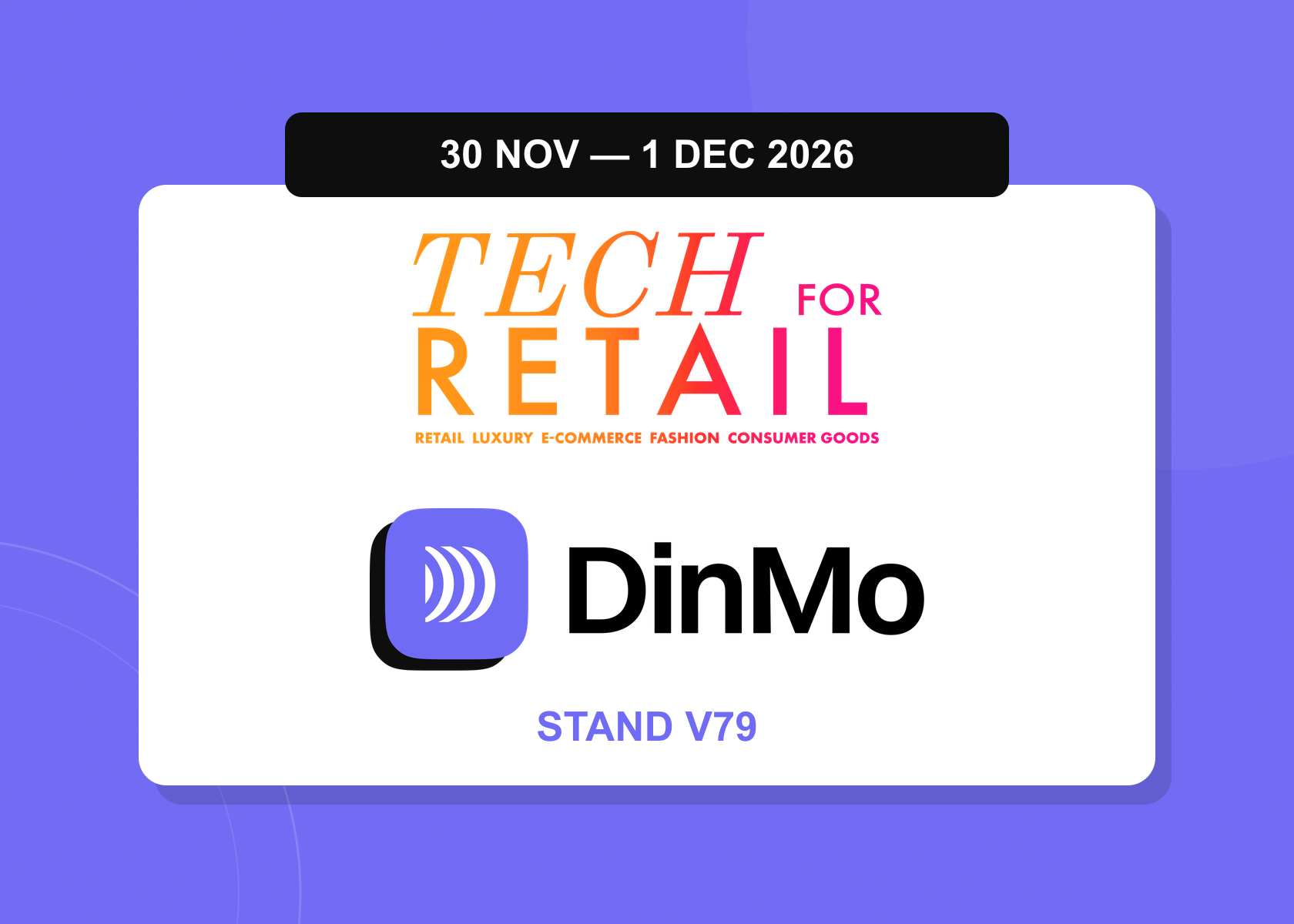 DinMo at Tech for Retail 2026, stand V79, on 30 November and 1 December.
