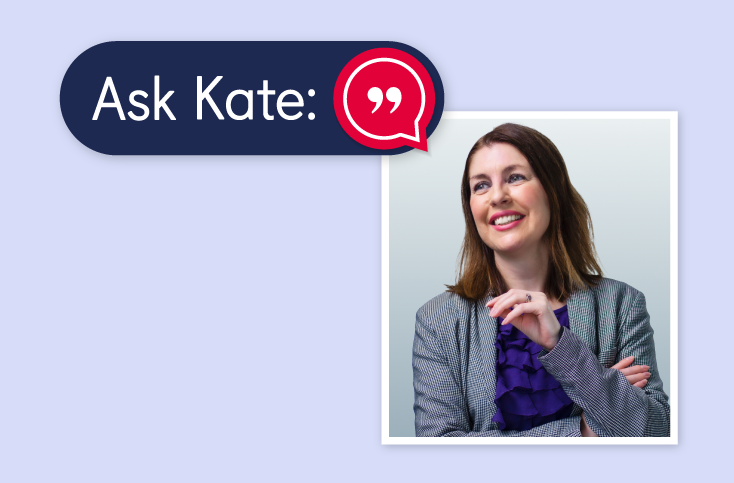 A woman confidently poses - caption above her says 'Ask Kate'