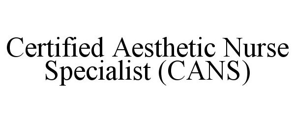 Certified Aesthetic Nurse Specialist (CANS)