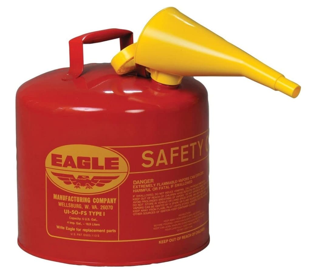 Eagle 5-Gallon Gasoline Safety Can with Funnel: $56.26 Eagle 5-Gallon Gasoline Safety Can with Funnel: $56.26
