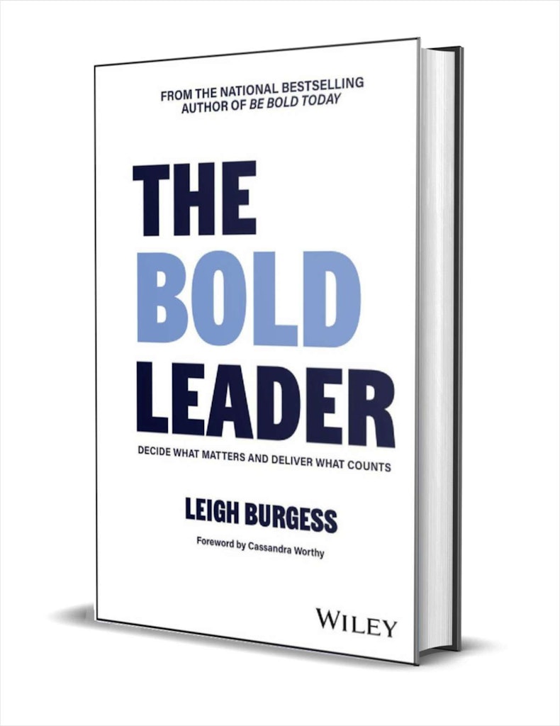 The Bold Leader: Decide What Matters and Deliver What Counts eBook: Free
