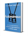 Autonomous: Why the Fittest Businesses Embrace AI-First Strategies and Digital Labor eBook: Free
