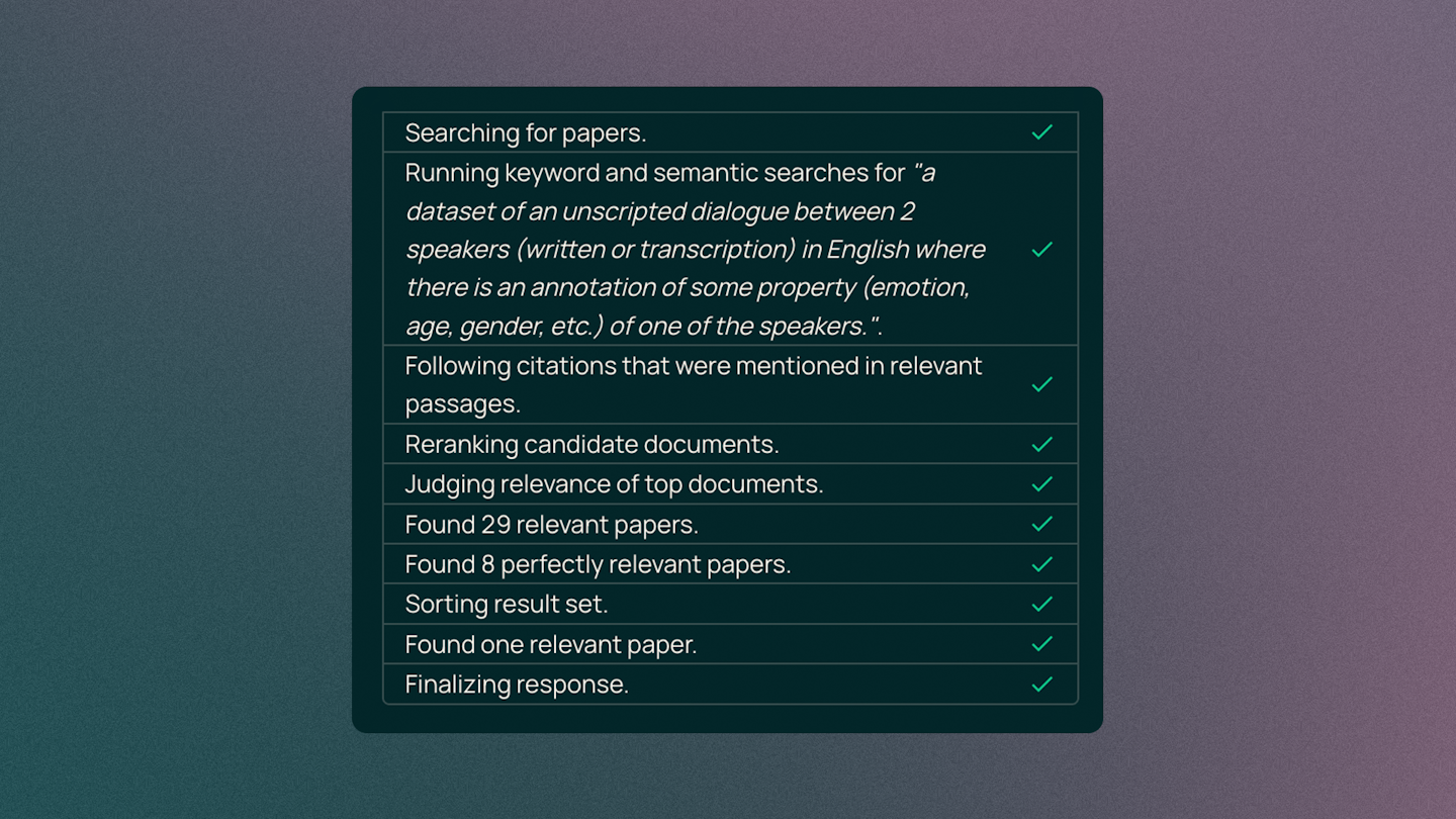 Part of Ai2 Paper Finders reasoning process while it searches a query.