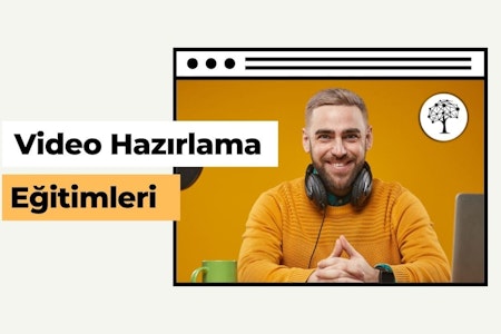 Video Hazırlama Eğitimleri
