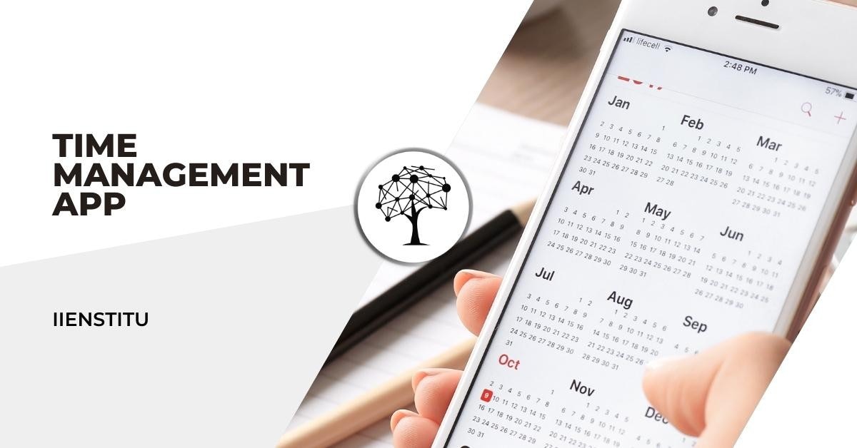 What is a Time Management App? How Does It Work? | IIENSTITU