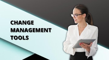 What Is Change Management Tools and Where Use These Tools?
