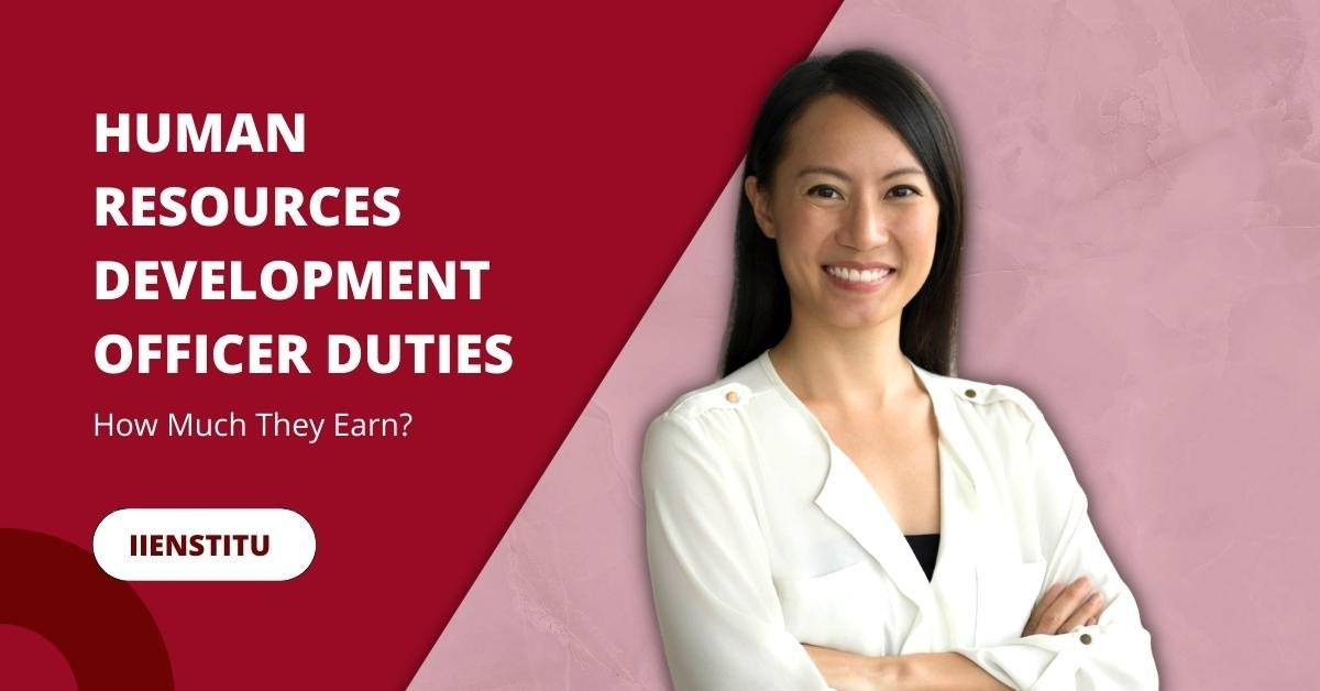 What Is Human Resources Development Officer? How Much They Earn?
