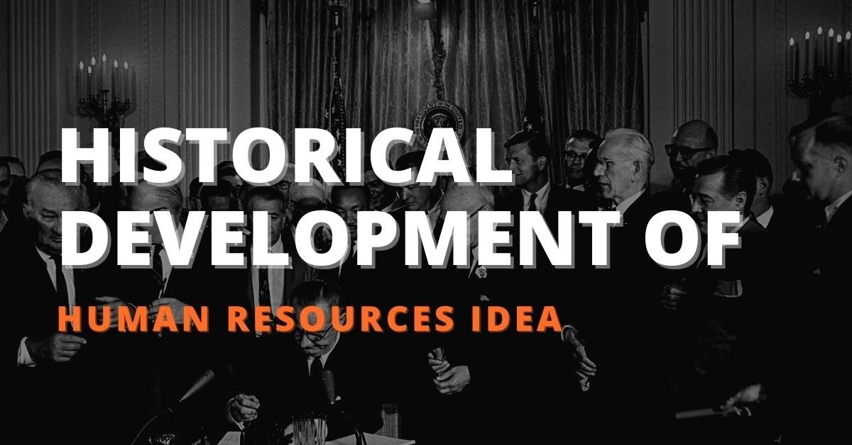 Historical Development of Human Resources Idea
