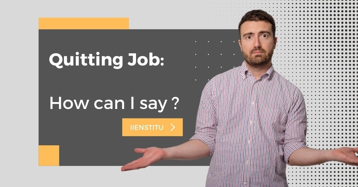 How Do You Tell Your Manager You Want To Quit How Do You Tell Your Boss You Need To Quit? | IIENSTITU