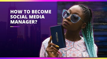 How To Become Social Media Manager?
