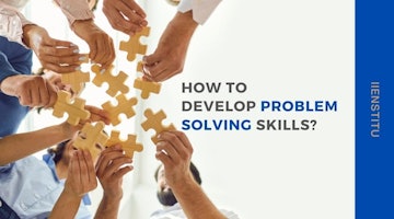 How To Develop Problem Solving Skills?