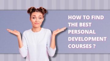 How to Find the Best Personal Development Courses for You?