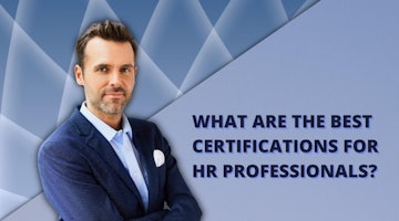 What are the Best Certifications for HR Professionals?
