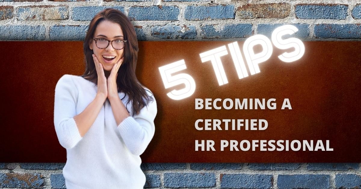 5 Tips for Becoming a Certified HR Professional