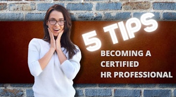 5 Tips for Becoming a Certified HR Professional