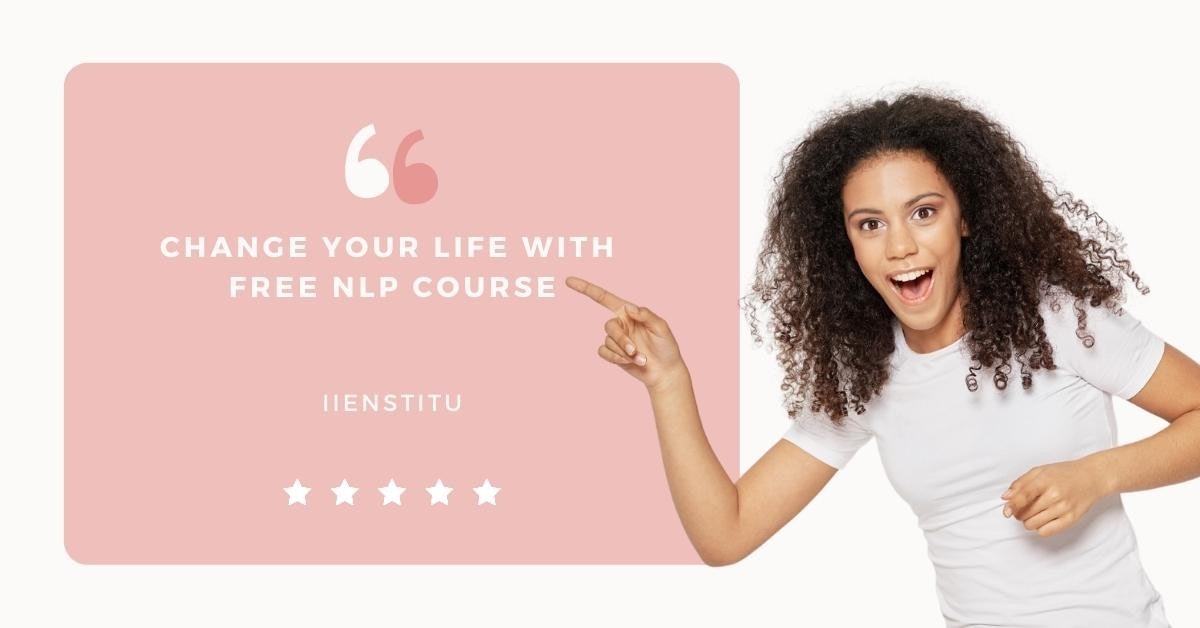 Change Your Life With Free NLP Course