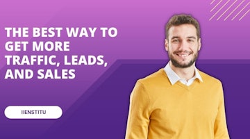 The Best Way To Get More Traffic, Leads, And Sales