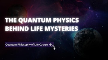The Quantum Physics Behind Life's Mysteries