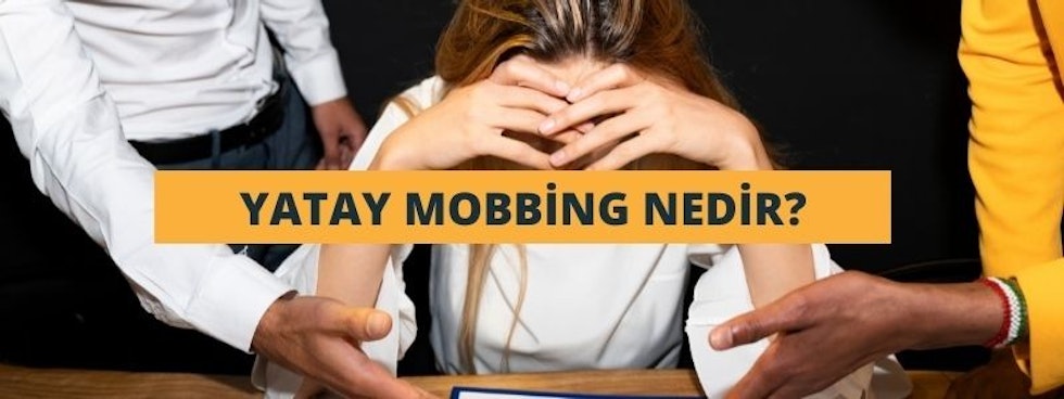 Yatay Mobbing Nedir?
