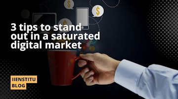 How To Stand Out In A Saturated Digital Market?