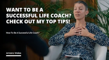 How To Be A Successful Life Coach?