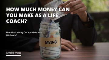 How Much Money Can You Make As A Life Coach?