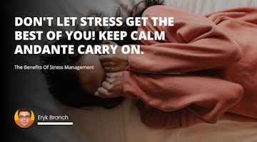 The Benefits Of Stress Management