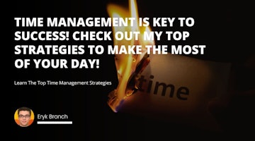 Time management is key to success! Check out my top strategies to make the most of your day!