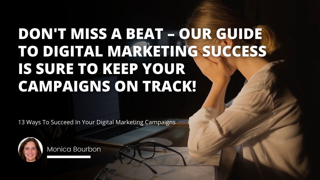 Don't miss a beat – our guide to digital marketing success is sure to keep your campaigns on track!
