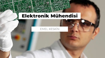 Elektronik Mühendisi Nedir? Ne İş Yapar?