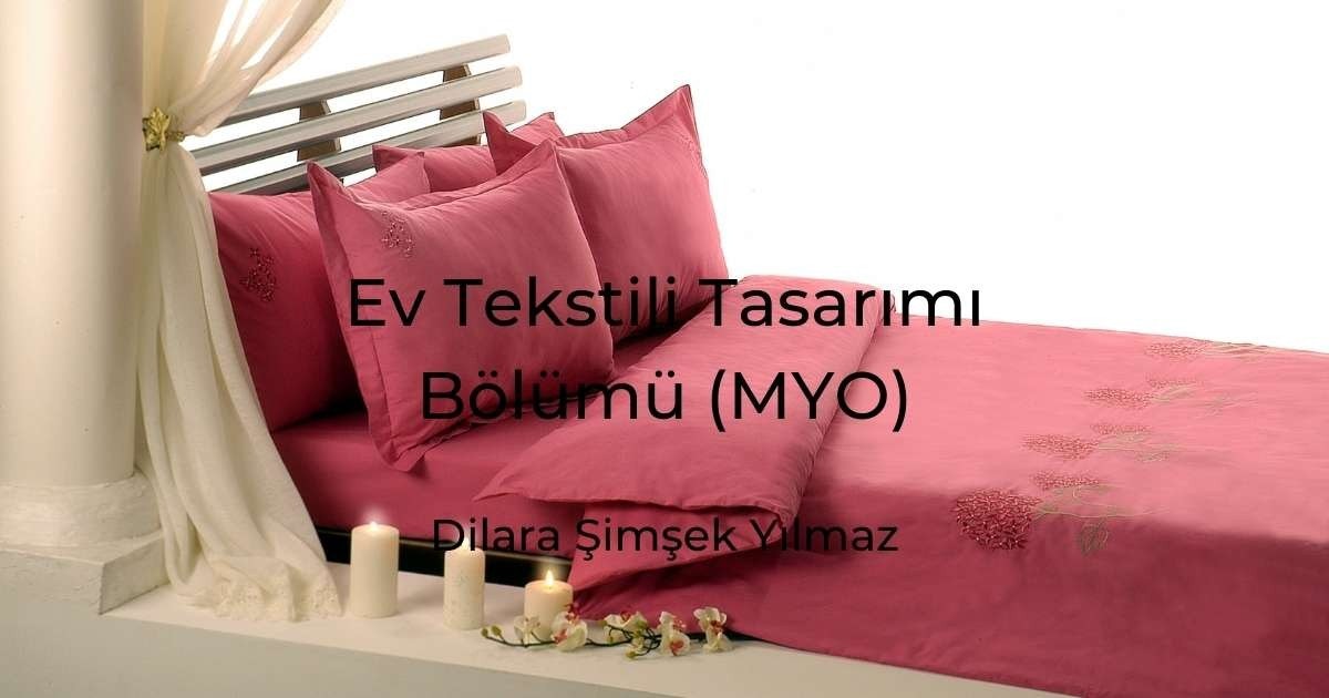 Ev Tekstili Tasarımı Bölümü (MYO)