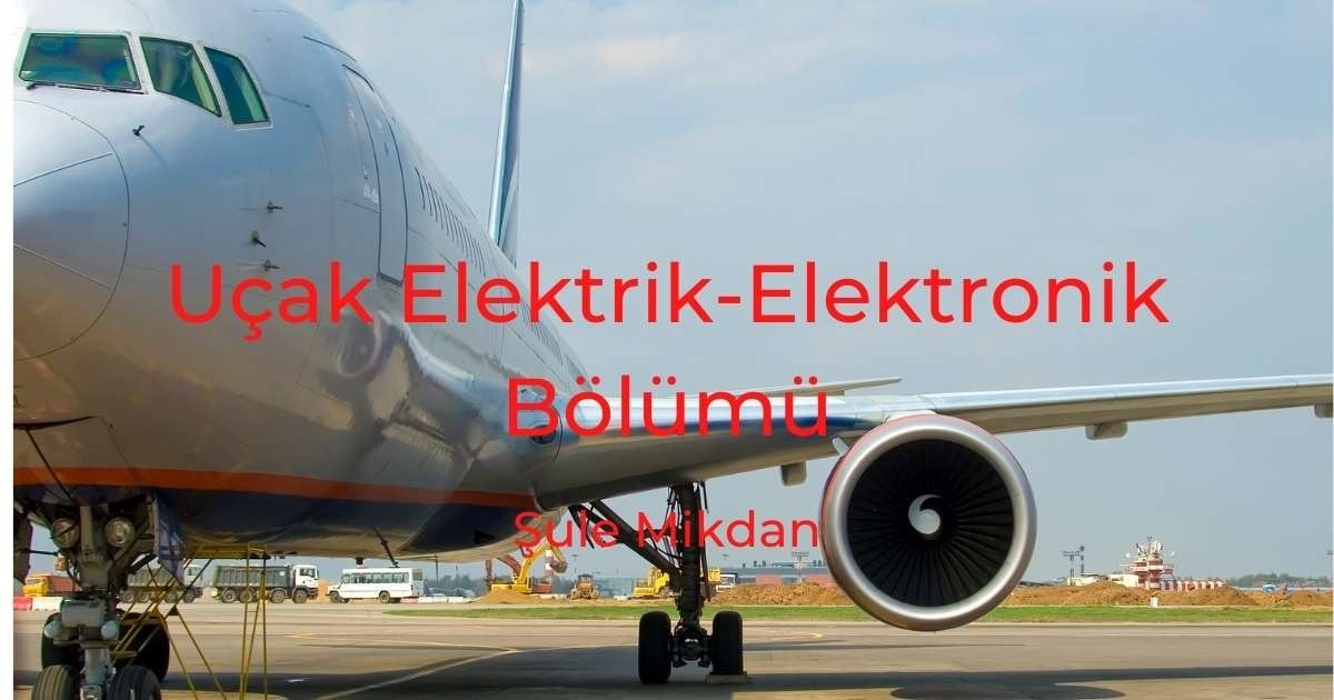 Uçak Elektrik-Elektronik Bölümü