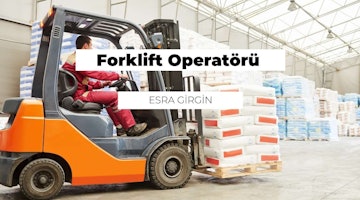 Forklift Operatörü Nedir? Ne İş Yapar?