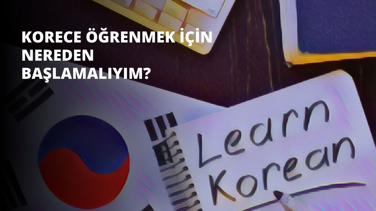Korece öğrenmek için nereden başlamak gerekir? Hangi imkanlardan faydalanmak Korece öğrenmenizi kolaylaştırır? Korece öğrenmeye yardımcı olacak tavsiyelerle birlikte öğrenelim.