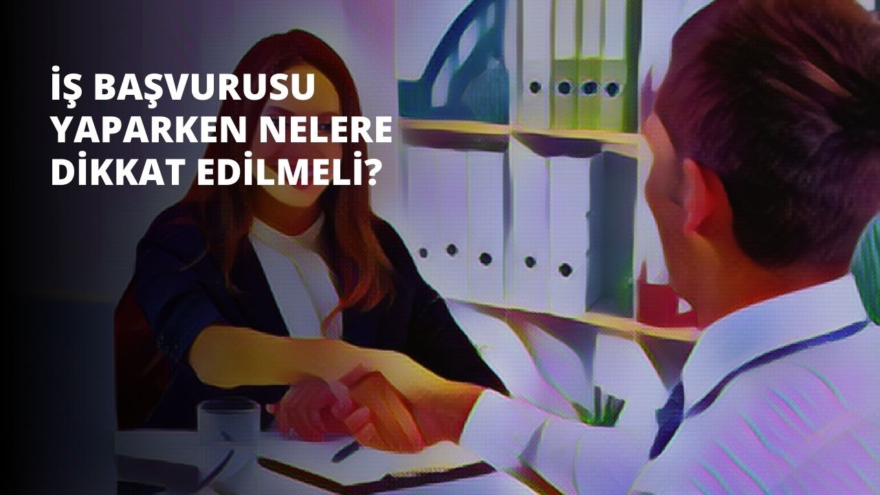 Kariyerinizi ilerletme fırsatlarına sahip bir iş arıyor olabilirsiniz. Bu fırsatı elde etmek için iş başvurusu yaparken nelere dikkat etmeniz gerektiğini öğrenin.