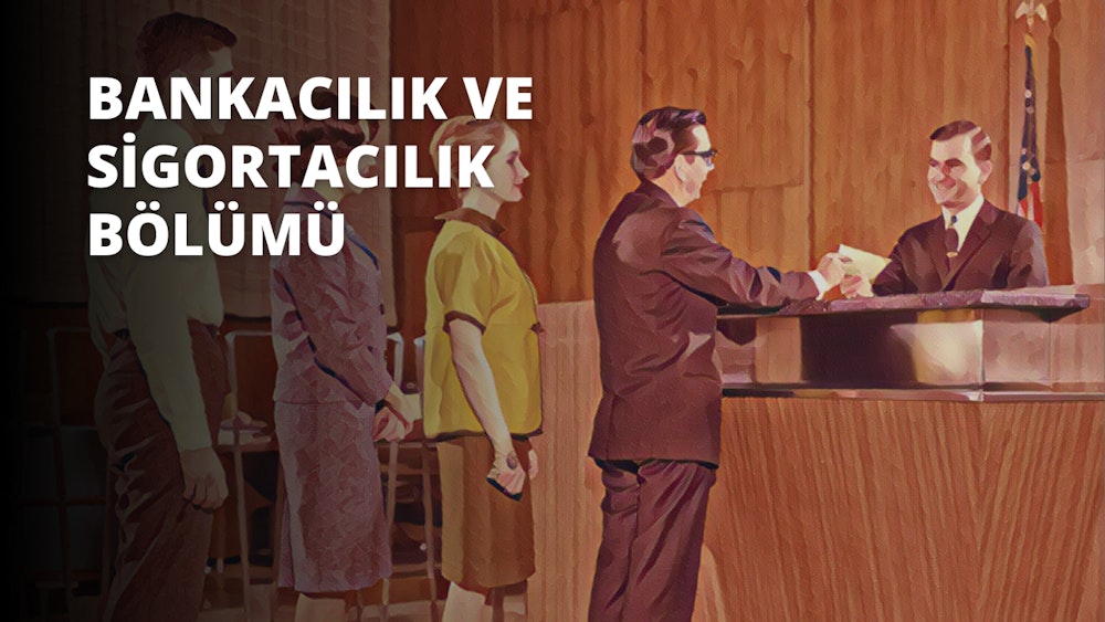 BANKACILIK ve SİGORTACILIK