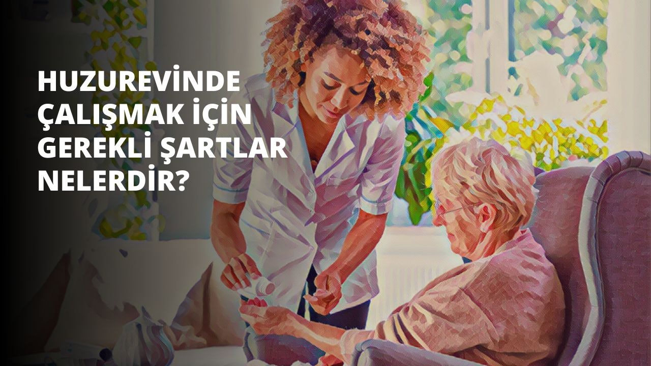 Huzurevinde çalışmak için gerekli şartlar, yaşlıların psiko-sosyal düşünülerek değişkenlik göstermektedir. Farklı meslek gruplarından hangileri olduğunu ele aldık.